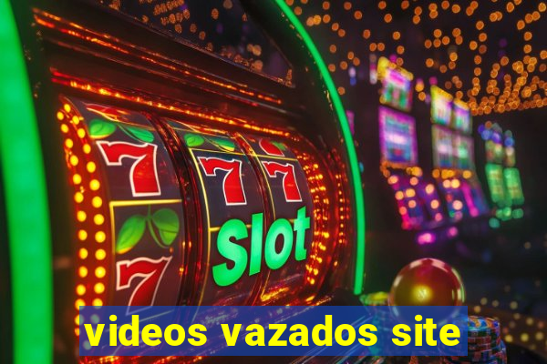 videos vazados site